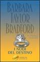 I nodi del destino - Barbara Taylor Bradford - copertina
