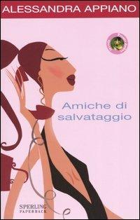 Amiche di salvataggio - Alessandra Appiano - copertina