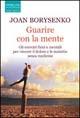 Guarire con la mente - Joan Borysenko - copertina