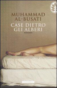 Case dietro gli alberi - Muhammad Al-Busati - copertina