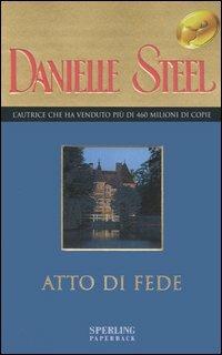 Atto di fede - Danielle Steel - copertina