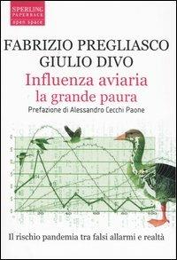 Influenza aviaria la grande paura - Fabrizio Pregliasco,Giulio Divo - copertina
