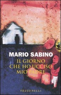 Il giorno che ho ucciso mio padre - Mario Sabino - copertina