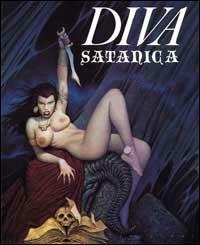 Diva. Satanica. Ediz. trilingue - Riccardo Morrocchi,Stefano Piselli,Federico De Zigno - copertina