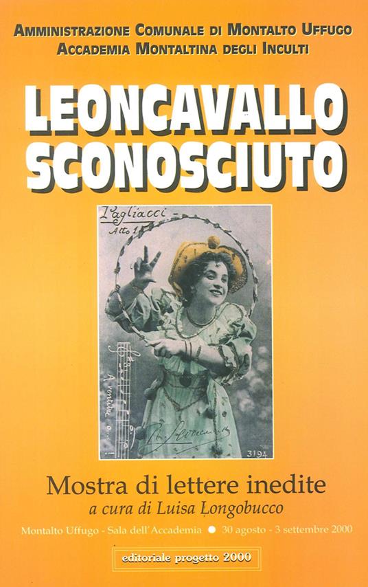 Leoncavallo sconosciuto. Mostra di lettere inedite - copertina