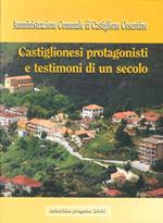 Castiglionesi protagonisti e testimoni di un secolo