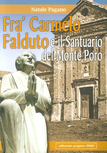 Fra' Carmelo Falduto e il Santuario del Monte Poro - Natale Pagano - copertina