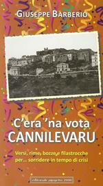 C'era una volta cannilevaru. Versi, rime, bozze e filastrocche per... sorridere in tempo di crisi