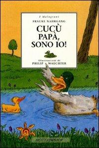 Cucù papà, sono io - Frauke Nahrgang,Philip Waetcher - 3