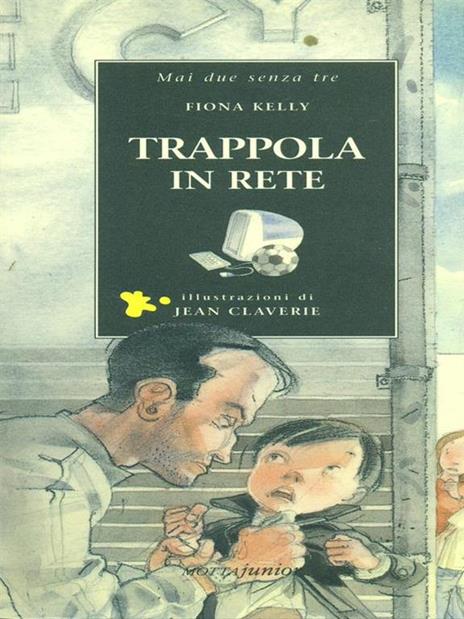 Trappola in rete - Fiona Kelly,Jean Claverie - 2