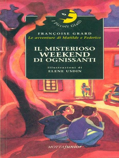 Il misterioso weekend di ognissanti - Françoise Grard - copertina