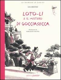 Loto-Li e il mistero di gocciasecca - Lisa Bresner - copertina