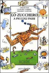 Lo zucchero a piccoli passi - Claude Combet,Thierry Lefèvre - copertina