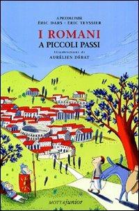 I romani. Ediz. illustrata - Eric Dars,Eric Teyssier - copertina