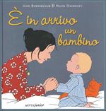 È in arrivo un bambino. Ediz. illustrata