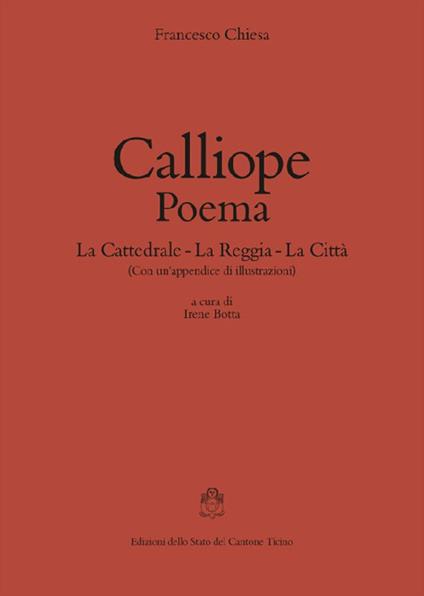 Calliope. Poema. La cattedrale-La reggia-La città - Francesco Chiesa - copertina