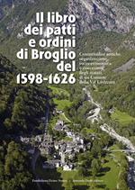 Il libro dei patti e ordini di Broglio del 1598-1626. Consuetudini antiche, organizzazione socio-economica e concezione degli statuti di un Comune della Val Lavizzara