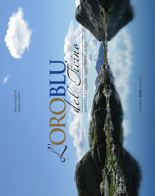 L'oro  blu del Ticino - Angelo Valsecchi,Sandro Oldrati - copertina