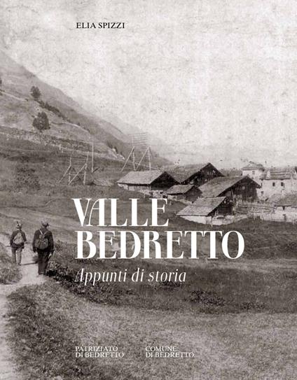 Valle Bedretto - Elia Spizzi,Fabrizio Viscontini - copertina