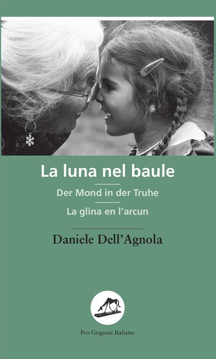 La luna nel baule-Der Mond in der Truhe-La glina en l'arcun - Daniele Dell'Agnola - copertina