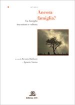 Ancora famiglia? La famiglia tra natura e cultura