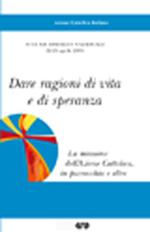 Dare ragioni di vita e di speranza. Atti della XII assemblea nazionale