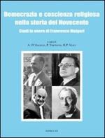 Democrazia e coscienza religiosa nella storia del Novecento. Studi in onore di Francesco Malgeri