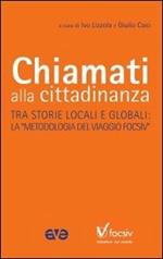 Chiamati alla cittadinanza. Tre storie locali e globali. La «metodologia del viaggio Focsiv»