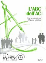 L' abc dell'AC. Per conoscere l'Azione Cattolica