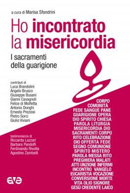 Ho incontrato la misericordia. I sacramenti della guarigione - copertina