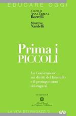 Prima i piccoli. La convenzione sui diritti del fanciullo e il protagonismo dei ragazzi