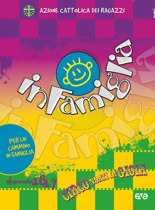 In famiglia Circondati di gioia. Per un cammino in famiglia 2016/2017 - copertina