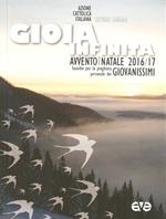 Gioia infinita. Avvento-Natale 2016/2017 Giovanissimi. Sussidio per la preghiera personale