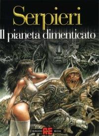 Il pianeta dimenticato - Paolo Eleuteri Serpieri - copertina