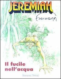 Il Fucile nell'acqua - Hermann - copertina