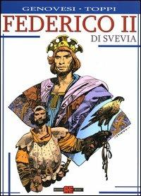 Federico II di Svevia - Sergio Toppi - Roberto Genovesi - - Libro -  Alessandro - | IBS