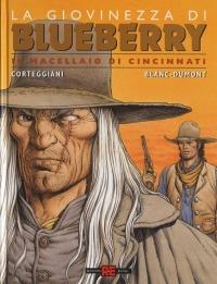 Il macellaio di Cincinnati. La giovinezza di Blueberry - François Corteggiani,Michel Blanc-Dumont - copertina