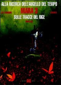 Mara. Sulle tracce del Rige. Vol. 3 - Serge Le Tendre,Régis Loisel - copertina