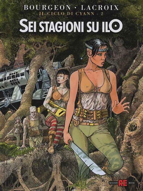 Sei stagioni su Ilo - François Bourgeon,Claude Lacroix - copertina