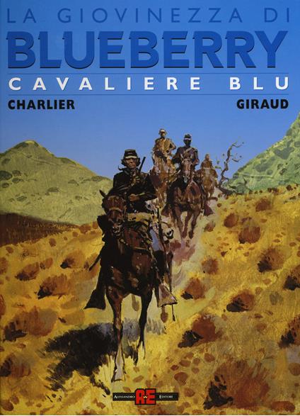 Cavaliere blu. La giovinezza di Blueberry - Jean Michel Charlier,Giraud - copertina