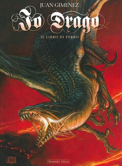 Io Drago. Vol. 2: libro di ferro, Il. - Juan Giménez - copertina