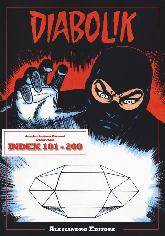 Diabolik. Index 101-200 - Angela Giussani,Luciana Giussani - copertina