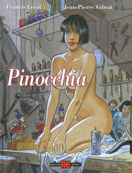Pinocchia - Francis Leroi,Jean-Pierre Gibrat - copertina