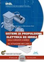 Sistemi di propulsione elettrica ed ibrida. Dalla sorgente a bordo all'attuazione meccanica