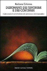 Dizionario dei sinonimi e dei contrari - Barbara Colonna - copertina