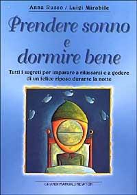 Prendere sonno e dormire bene - Anna Russo,Luigi Mirabile - 2