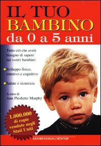 Il tuo bambino da 0 a 5 anni - copertina