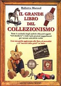 Il grande libro del collezionismo - Roberta Maresci - copertina