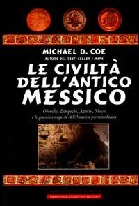 Le civiltà dell'antico Messico - Michael D. Coe - copertina