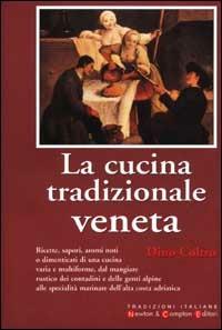 La cucina tradizionale veneta - Dino Coltro - copertina